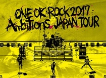 ONE OK ROCK - LIVE DVD "ONE OK ROCK 2017 "Ambitions" JAPAN TOUR"