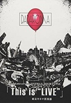 DADAROMA - 3rd Anniversary Oneman Tour Final [This Is "Live"]