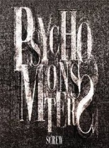SCREW - Psycho Monsters Type B LTD
