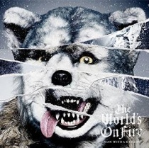MAN WITH A MISSION - The World's On Fire