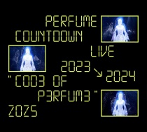 Perfume - Countdown Live 2023-2024 "COD3 OF P3RFUM3" ZOZ5 DVD Limited