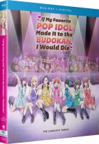 If My Favorite Pop Idol Made It to the Budokan, I Would Die Complete Series Blu-ray