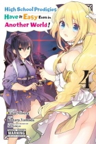 High School Prodigies Have it Easy Even in Another World Vol.4 (US)