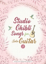 Studio Ghibli Songs for Solo Guitar Vol.1