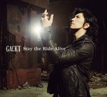 Gackt - Stay the Ride Alive CD/ 2 DVD