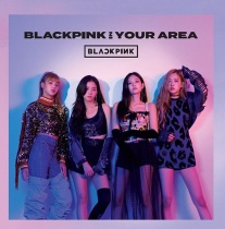 BLACKPINK - IN YOUR AREA