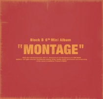 Block B - Mini Album Vol.6 - Montage (KR)