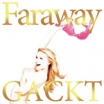 Gackt - Faraway