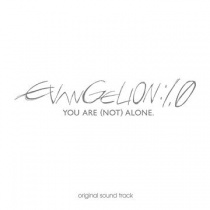 Neon Genesis Evangelion 1.0 You are (not) Alone OST