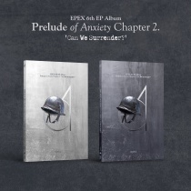 EPEX - 6th EP Album - Prelude of Anxiety Chapter 2. - Can We Surrender? (KR)