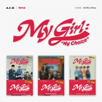 A.C.E - Mini Album Vol.6 - My Girl : “My Choice” (POCAALBUM) (KR)