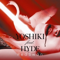 YOSHIKI feat. HYDE - Red Swan (YOSHIKI feat. HYDE Edition)