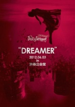DaizyStripper - "DREAMER" 2012.06.03 in Shibuya Kokaido