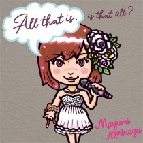 Mayumi Morinaga - All that is. Is that all?