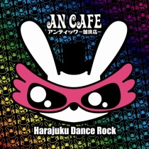 An Cafe - Harajuku Dance Rock