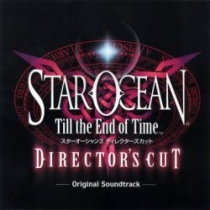 Star Ocean 3 Till the End of Time Director's Cut OST
