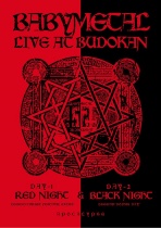 BABYMETAL - LIVE AT BUDOKAN - RED NIGHT & BLACK NIGHT APOCALYPSE -
