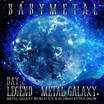BABYMETAL - Legend - Metal Galaxy (Metal Galaxy World Tour In Japan Extra Show) [Day 2]