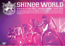 SHINee - THE FIRST JAPAN ARENA TOUR "SHINee WORLD 2012"