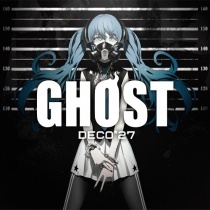 DECO*27 - GHOST
