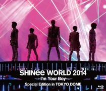 SHINee - World 2014 -I'm Your Boy- Special Edition in Tokyo Dome Blu-ray