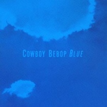 Cowboy Bebop Blue (OST 3)