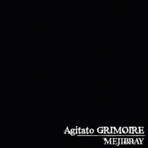 MEJIBRAY - Agitato GRIMOIRE