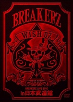 BREAKERZ - LIVE 2010 "WISH 02" in Nippon Budokan