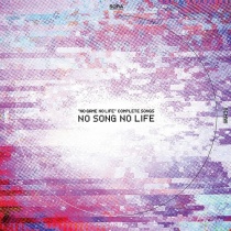 No Game No Life Complete Songs "No Songs No Life"